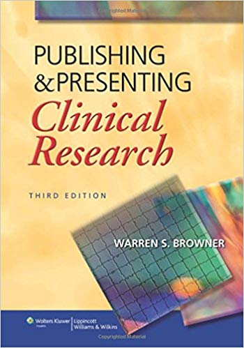 Publishing and Presenting Clinical Research Third Edition